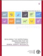 Food and Agriculture Organization of the, Food and Agriculture Organization of the United Na, Food and Agriculture Organization (Fao) - Developing the Institutional Framework for the Management of Animal