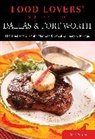 Globe Pequot, June Naylor, Naylor June - Food Lovers'' Guide to (R) Dallas & Fort Worth