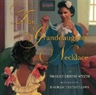 Sharon Dennis Wyeth, Sharon Dennis/ Ibatoulline Wyeth, Bagram Ibatoulline - The Granddaughter Necklace