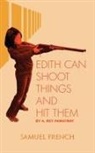 A Rey Pamatmat, A. Rey Pamatmat, A. Rey Pamatmat - Edith Can Shoot Things and Hit Them