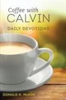 Donald K (Memphis Theological Seminary) Mckim, Donald K. McKim - Coffee With Calvin