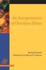 Reinhold Niebuhr - Interpretation of Christian Ethics