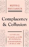 Keith Butterick, Keith J. Butterick, Butterick Keith, Butterick Keith J. - Complacency and Collusion