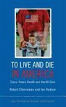 Robert Chernomas, Robert Hudson Chernomas, CHERNOMAS ROBERT HUDSON IAN, Ian Hudson - To Live and Die in America
