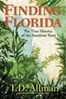 T D Allman, T. D. Allman, T D Allman - Findin Florida