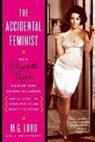 M. G. Lord - The Accidental Feminist