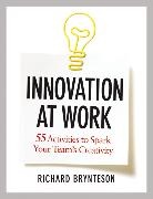 Richard Brynteson - Innovation At Work