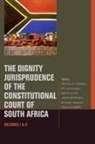 Michael Bishop, Jason Brickhill, Drucilla Cornell, Drucilla Woolman Cornell, CORNELL DRUCILLA EDT WOOLMAN, CORNELL DRUCILLA WOOLMAN STU FUL... - Dignity Jurisprudence of the Constitutional Court of South Africa