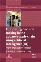 Z X Guo, Z. X. Guo, Zhaoxia Guo, Guo Z. X., S Y S Leung, S. Y. S. Leung... - Optimizing Decision Making in Apparel Supply Chain Using Artificial