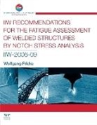 W Fricke, W (Hamburg University of Technology Fricke, W. Fricke, Wolfgang Fricke - Iiw Recommendations for Fatigue Assessment of Welded Structures By