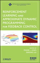 Fl Lewis, Frank L. Lewis, Frank L. (Georgia Institute of Technology) Lewis, Frank L. Liu Lewis, Derong Liu, Fran L Lewis... - Reinforcement Learning and Approximate Dynamic Programming for