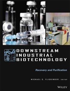 MC Flickinger, Michael C. Flickinger, Michael C. (Golden Leaf Biomanufacturi Flickinger, FLICKINGER MICHAEL C, Michae C Flickinger, Michael C Flickinger... - Downstream Industrial Biotechnology