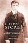 Morley Callaghan, Morley/ MacLeod Callaghan - The Complete Stories of Morley Callaghan