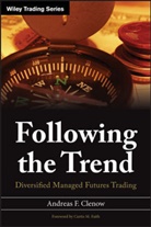 Clenow, Andreas Clenow, Andreas F Clenow, Andreas F. Clenow, Clenow Andreas F. - Following the Trend