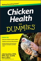 Jl Gauthier, Juli Gauthier, Julie Gauthier, Julie Lyn Gauthier, Ludlow, Rob Ludlow... - Chicken Health for Dummies