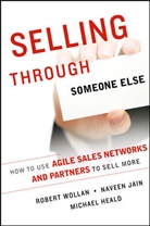 Michael Heald, Navee Jain, Naveen Jain, Rober Wollan, Robert Wollan, Robert Jain Wollan - Selling Through Someone Else
