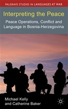 C Baker, C. Baker, Catherine Baker, Kelly, M Kelly, M. Kelly... - Interpreting the Peace