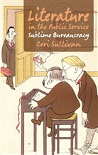 C Sullivan, C. Sullivan, Ceri Sullivan, Sullivan Ceri - Literature in the Public Service