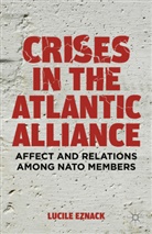L Eznack, L. Eznack, Lucile Eznack, EZNACK LUCILE - Crises in the Atlantic Alliance