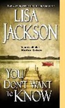 Lisa Jackson - You Don't Want to Know