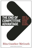 Rita Gunther McGrath, McGrath Rita Gunther - The End of Competitive Advantage