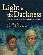 Lesa Cline-Ransome, Lesa/ Ransome Cline-Ransome, James E. Ransome, Lesa E. Cline-Ransome, James E. Ransome - Light in the Darkness