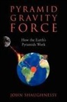 John Shaughnessy, John (Loyola University Chicago) Shaughnessy - Pyramid Gravity Force