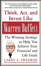 Larry Swedroe, Larry E. Swedroe, Carl Richards - Think, Act and Invest Like Warren Buffett