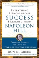 Don Green, Don M. Green, Green Don - Everything I Know about Success I Learned from Napoleon Hill