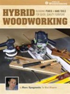 Marc Spagnuolo - Hybrid Woodworking