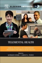 Kathleen Myers, Carolyn Turvey, Kathleen Myers, Myers Kathleen, Carolyn Turvey, Turvey Carolyn - Telemental Health