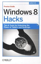 GRALLA, Preston Gralla, Gralla Preston - Windows 8 Hacks