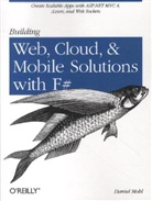 Daniel Mohl, Mohl Daniel - Building Web, Cloud, and Mobile Solutions with F sharp