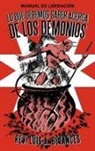 Luis A. Betances, Rev Luis a. Betances - Lo Que Debemos Saber Acerca de Los Demonios