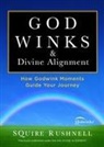 Squire Rushnell, Squire D. Rushnell - Divine Alignment