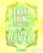 Unnamed Anonymous, Unnamed Chronicle Books Anonymous, Chronicle Books - Everything Is Going to Be Ok