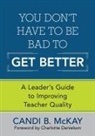 Candi B. McKay, Candi B. McKay, Candi B. B. Mckay, Candi Bistis Mckay - You Don''t Have to Be Bad to Get Better