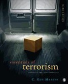 Martin Gus, C. (Clarence) Augustus (Gus) Martin, C. Augustus Martin, Clarence Augustus Martin, Gus Martin - Essentials of Terrorism