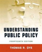 Thomas R. Dye - Understanding Public Policy Plus Mysearchlab with Etext -- Access Card Package