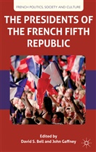 Bell, D Bell, D. Bell, David S. Bell, David S. Gaffney Bell, BELL DAVID S GAFFNEY JOHN... - Presidents of the French Fifth Republic