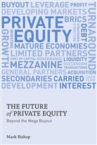 MARK BISHOP, BISHOP MARK - Future of Private Equity