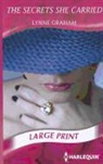 Lynne Graham - The Secrets She Carried