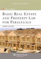 Helewitz, Jeffrey A. Helewitz - Basic Real Estate and Property Law for Paralegals, Fourth Edition