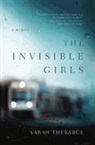 Sarah Thebarge - The Invisible Girls