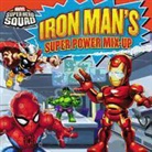 Zachary Rau, Guido Guidi - Super Hero Squad: Iron Man's Super Power Mix-up