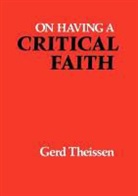 Gerd Theißen - On Having a Critical Faith