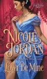 Nicole Jordan - Lover Be Mine