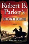Robert Knott, Robert B. Parker - Robert B. Parker's Ironhorse