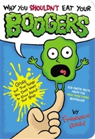 Jp Coovert, Francesca Gould, Francesca/ Coovert Gould, Jp Coovert - Why You Shouldn't Eat Your Boogers