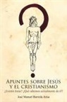 Jos Manuel Barreda Arias, Jose Manuel Barreda Arias - Apuntes Sobre Jesus y El Cristianismo